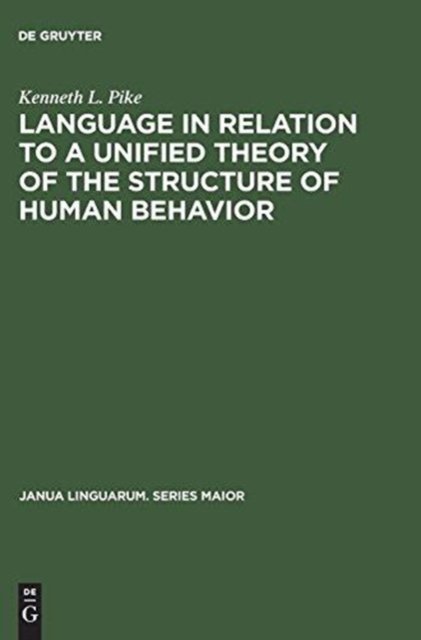 Language in Relation to a Unified Theory of the Structure of Human Behavior