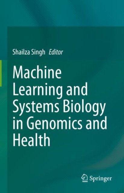 Machine Learning and Systems Biology in Genomics and Health