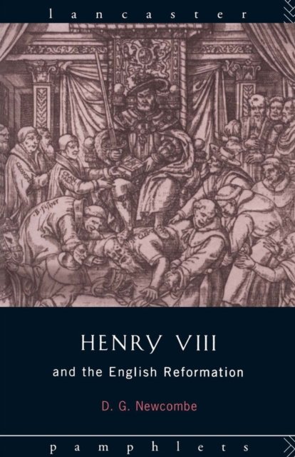 Henry VIII and the English Reformation