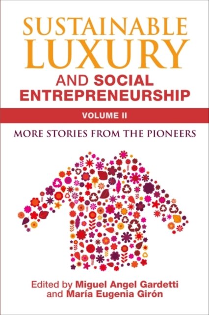 Sustainable Luxury and Social Entrepreneurship Volume II