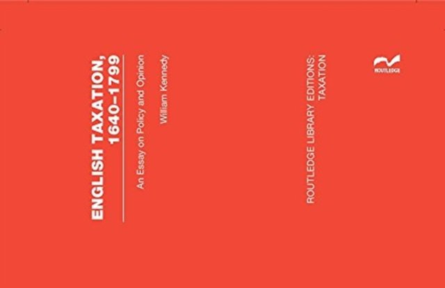 English Taxation 1640-1799