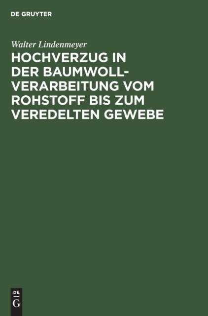 Hochverzug in Der Baumwoll-Verarbeitung Vom Rohstoff Bis Zum Veredelten Gewebe