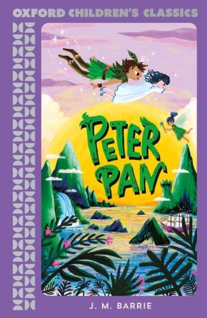 Oxford Children''s Classics: Peter Pan