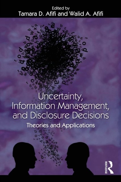 Uncertainty, Information Management, and Disclosure Decisions