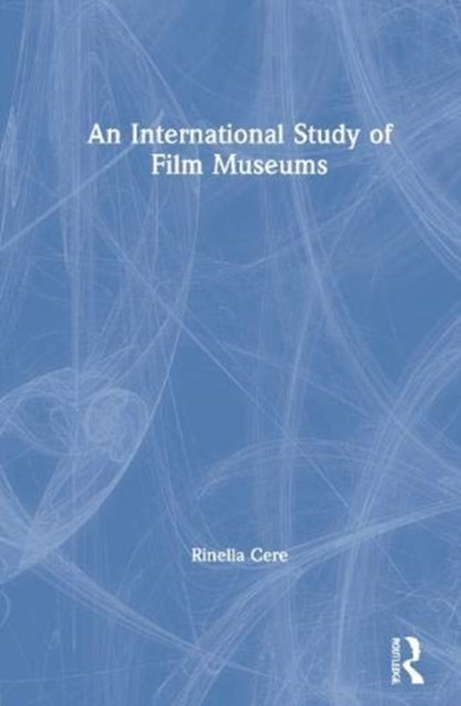 An International Study of Film Museums