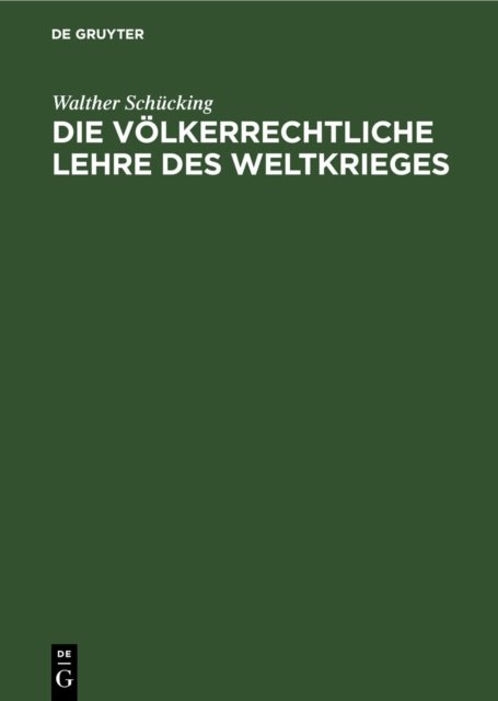 Die Volkerrechtliche Lehre Des Weltkrieges