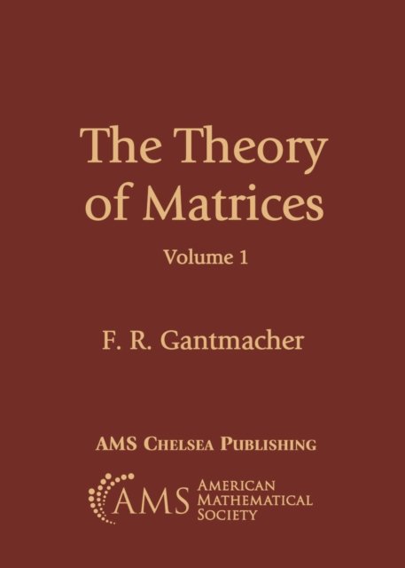 The Theory of Matrices, Volume 1