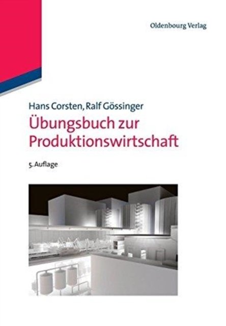Übungsbuch zur Produktionswirtschaft