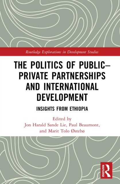 The Politics of Public–Private Partnerships and International Development
