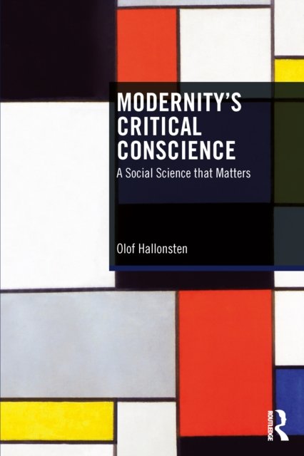 Modernity''s Critical Conscience