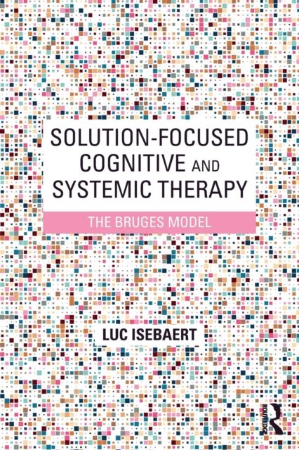 Solution-Focused Cognitive and Systemic Therapy