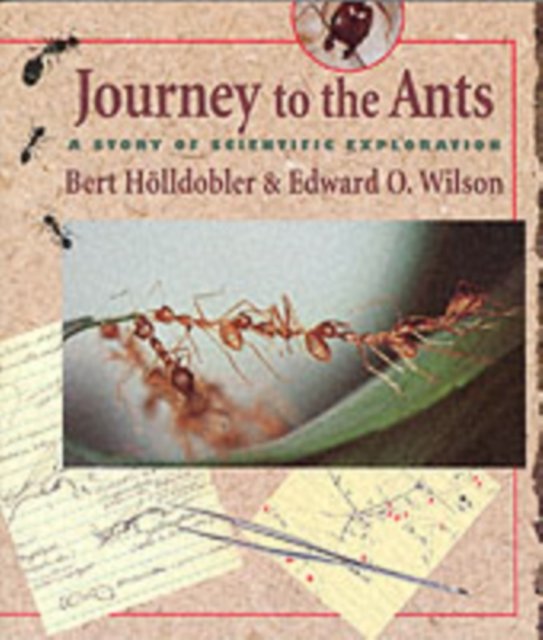 Journey to the Ants – A Story of Scientific Exploration (Paper)