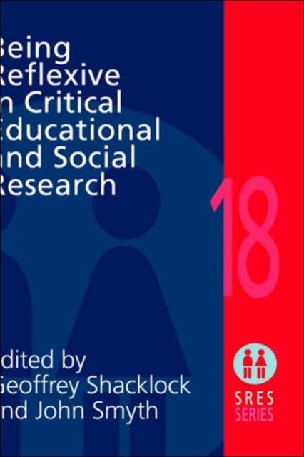 Being Reflexive in Critical and Social Educational Research