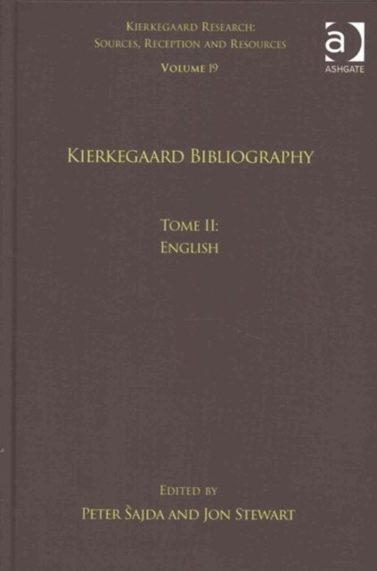 Volume 19, Tome II: Kierkegaard Bibliography