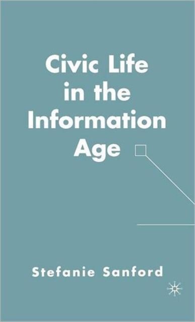 Civic Life in the Information Age