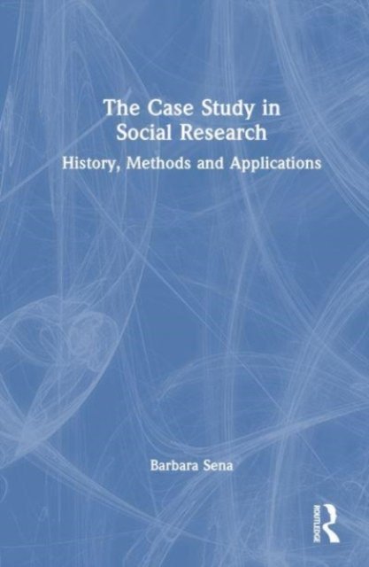 The Case Study in Social Research