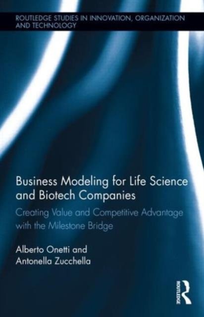 Business Modeling for Life Science and Biotech Companies