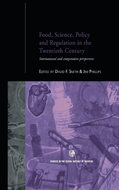 Food, Science, Policy and Regulation in the 20th Century