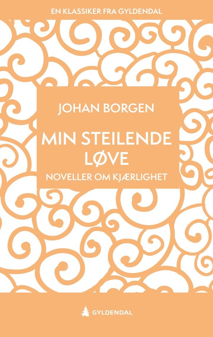 Min steilende løve - noveller om kjærlighet
