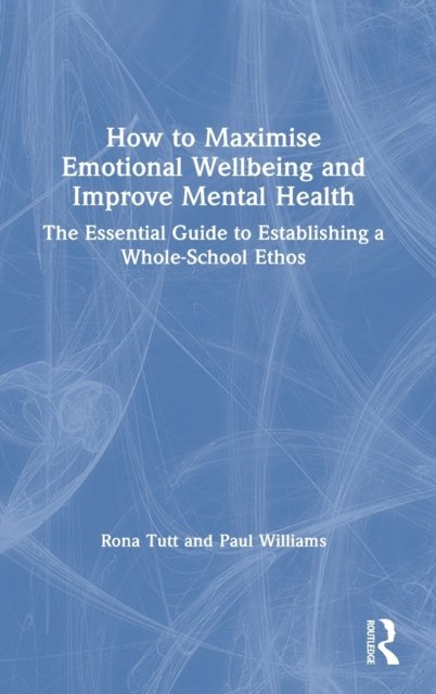 How to Maximise Emotional Wellbeing and Improve Mental Health