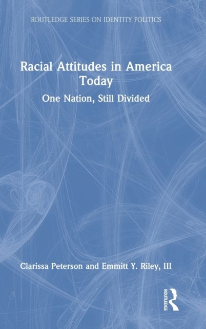 Racial Attitudes in America Today