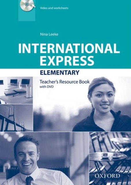 International Express: Elementary: Teacher''s Resource Book with DVD