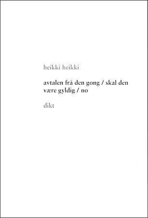 Avtalen frå den gong / skal den vere gyldig / no