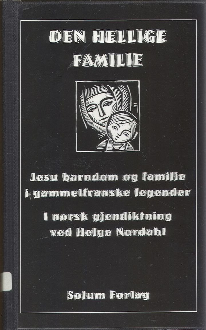 Den Hellige familie - Jesu barndom og familie i gammelfranske legender