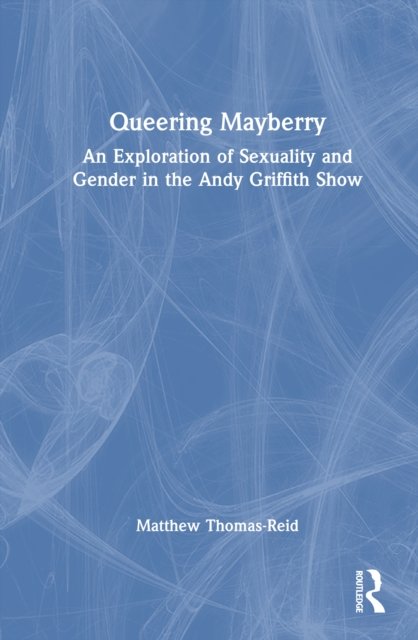 Queering Mayberry