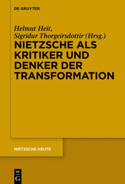 Nietzsche Als Kritiker Und Denker Der Transformation