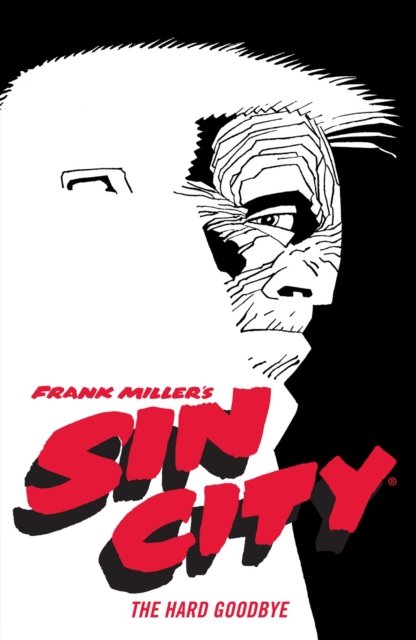 Frank Miller''s Sin City Volume 1: The Hard Goodbye (fourth Edition)