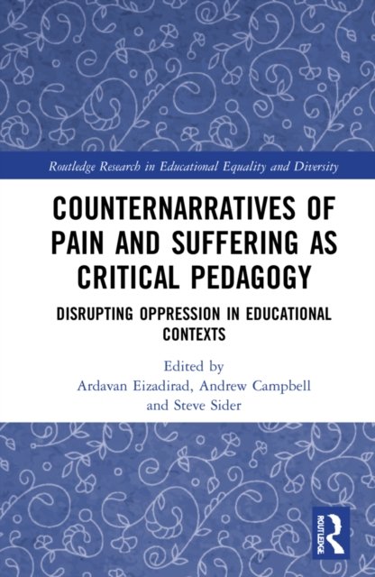 Counternarratives of Pain and Suffering as Critical Pedagogy