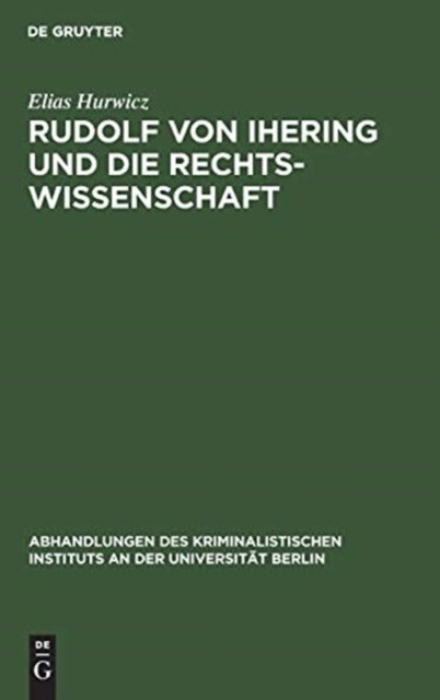 Rudolf von Ihering und die Rechtswissenschaft