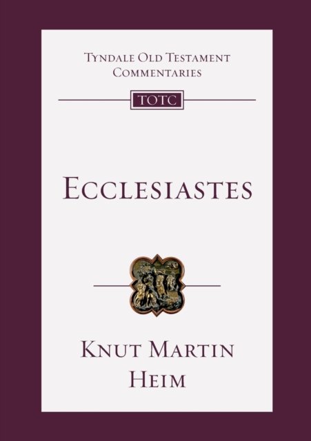 Ecclesiastes – An Introduction And Commentary