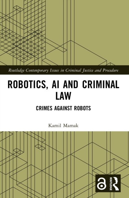 Robotics, AI and Criminal Law
