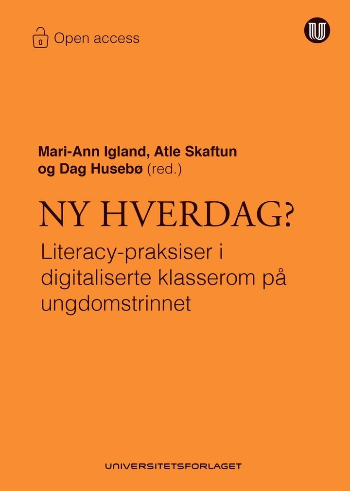 Ny hverdag? - literacy-praksiser i digitaliserte klasserom på ungdomstrinnet