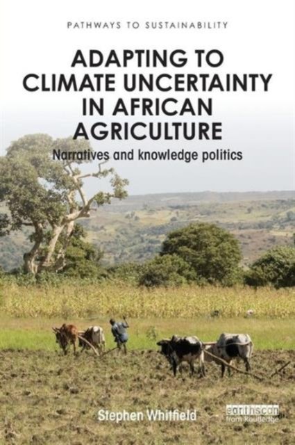 Adapting to Climate Uncertainty in African Agriculture