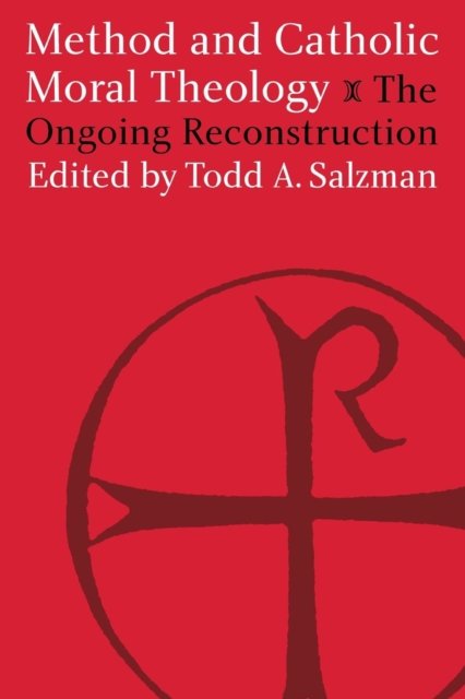 Method and Catholic Moral Theology: