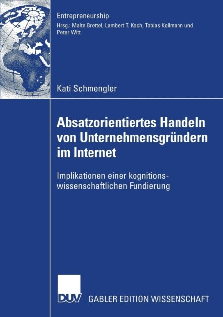 Absatzorientiertes Handeln von Unternehmensgründern im Internet