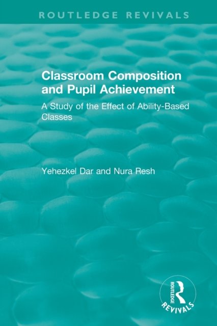 Classroom Composition and Pupil Achievement (1986)