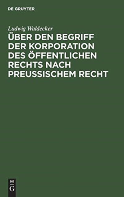 Uber den Begriff der Korporation des offentlichen Rechts nach preussischem Recht