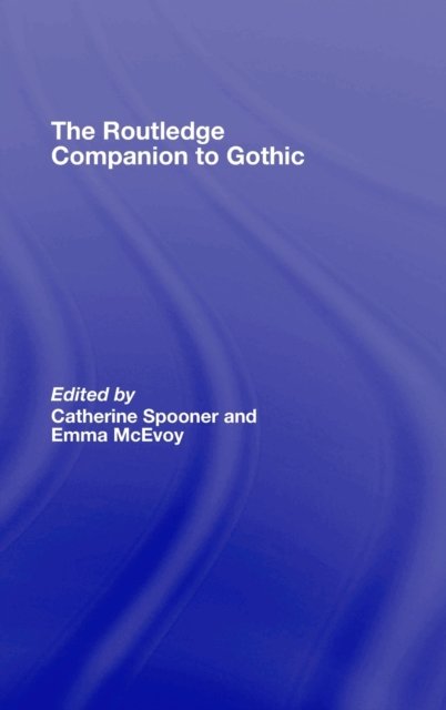 The Routledge Companion to Gothic