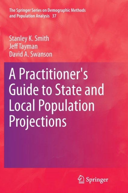 A Practitioner''s Guide to State and Local Population Projections