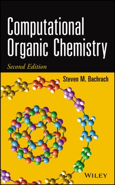 Computational Organic Chemistry, Second Edition