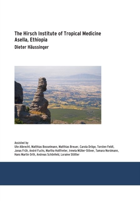 The Hirsch Institute of Tropical Medicine