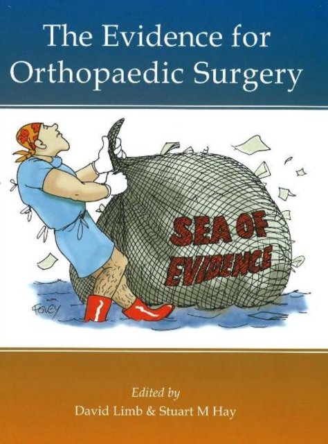 Evidence for Orthopaedic Surgery
