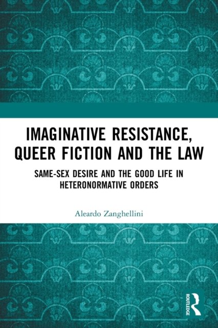 Imaginative Resistance, Queer Fiction and the Law