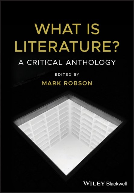 What is Literature? – A Critical Anthology