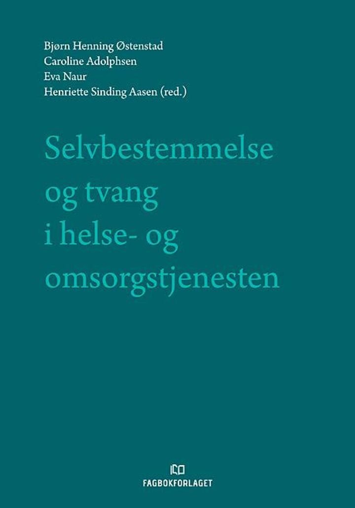 Selvbestemmelse og tvang i helse- og omsorgstjenesten