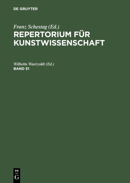 Repertorium fur Kunstwissenschaft. Band 51